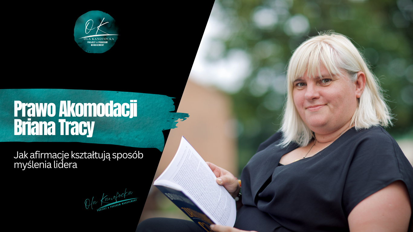 Ola Kanofocka Zarządzanie Projektami, prawo akomodacji Brain Tracy