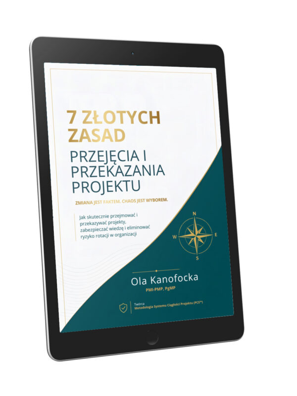 7 Złotych Zasad Przejęcia i Przekazania Projektu