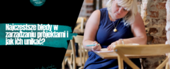 Najczęstsze błędy w zarządzaniu projektami i jak ich unikać?